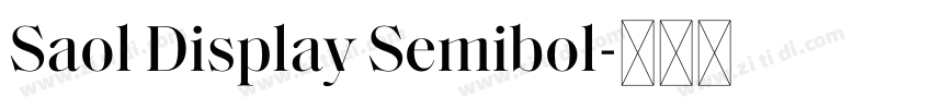 Saol Display Semibol字体转换 Saol Display Semibol字体转换